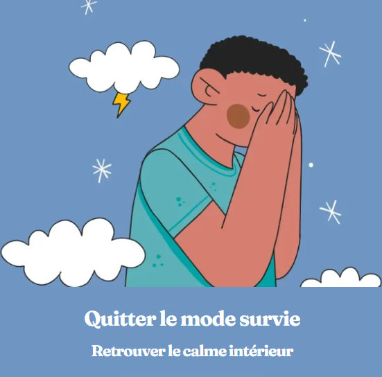 Programme Quitter le Mode Survie — Vivre sans stress chronique